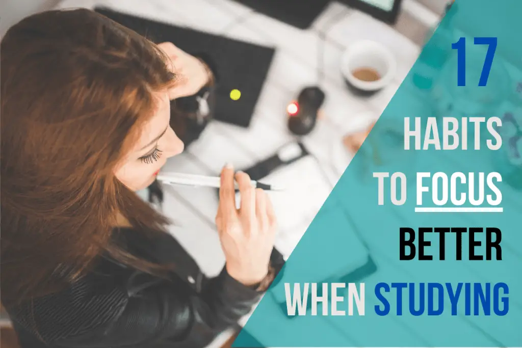 17 Habits To Focus Better When Studying in 2020 How to Make it Happen