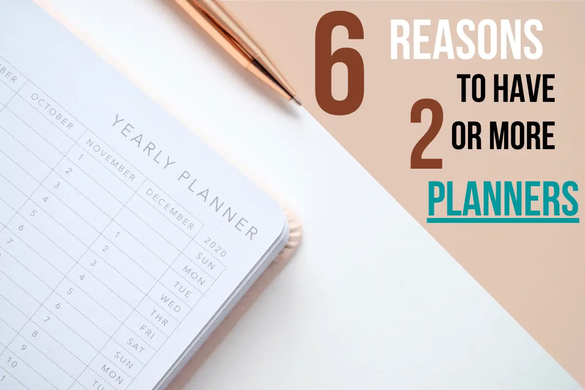 6 Reasons to Have Two or More Planners (With Examples) in 2020 How to
