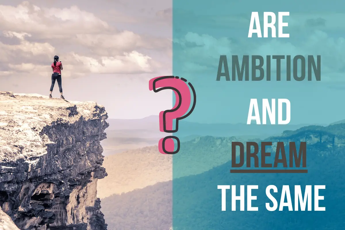 are-ambition-and-dream-the-same-2020-how-to-make-it-happen