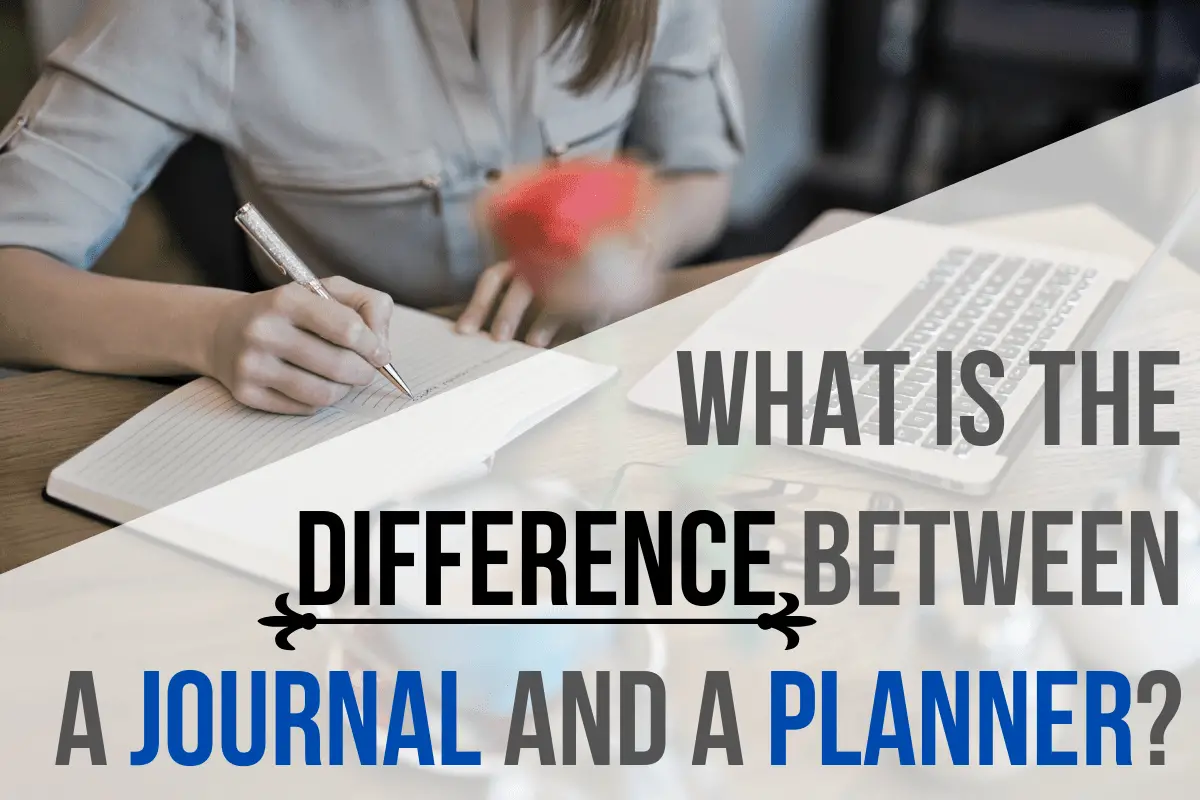 What Is the Difference Between a Journal and a Planner? (2020) How to