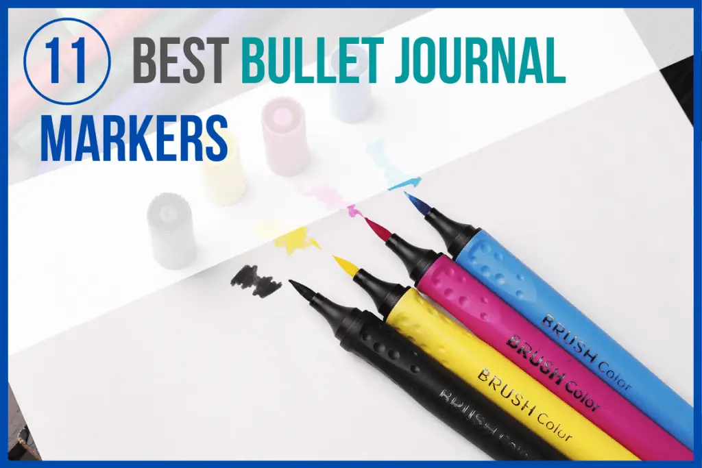 11 Best Bullet Journal Markers (2020) How to Make it Happen